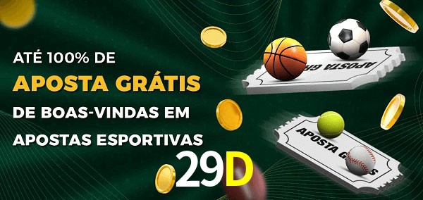 29D Ate 100% de Aposta Gratis
